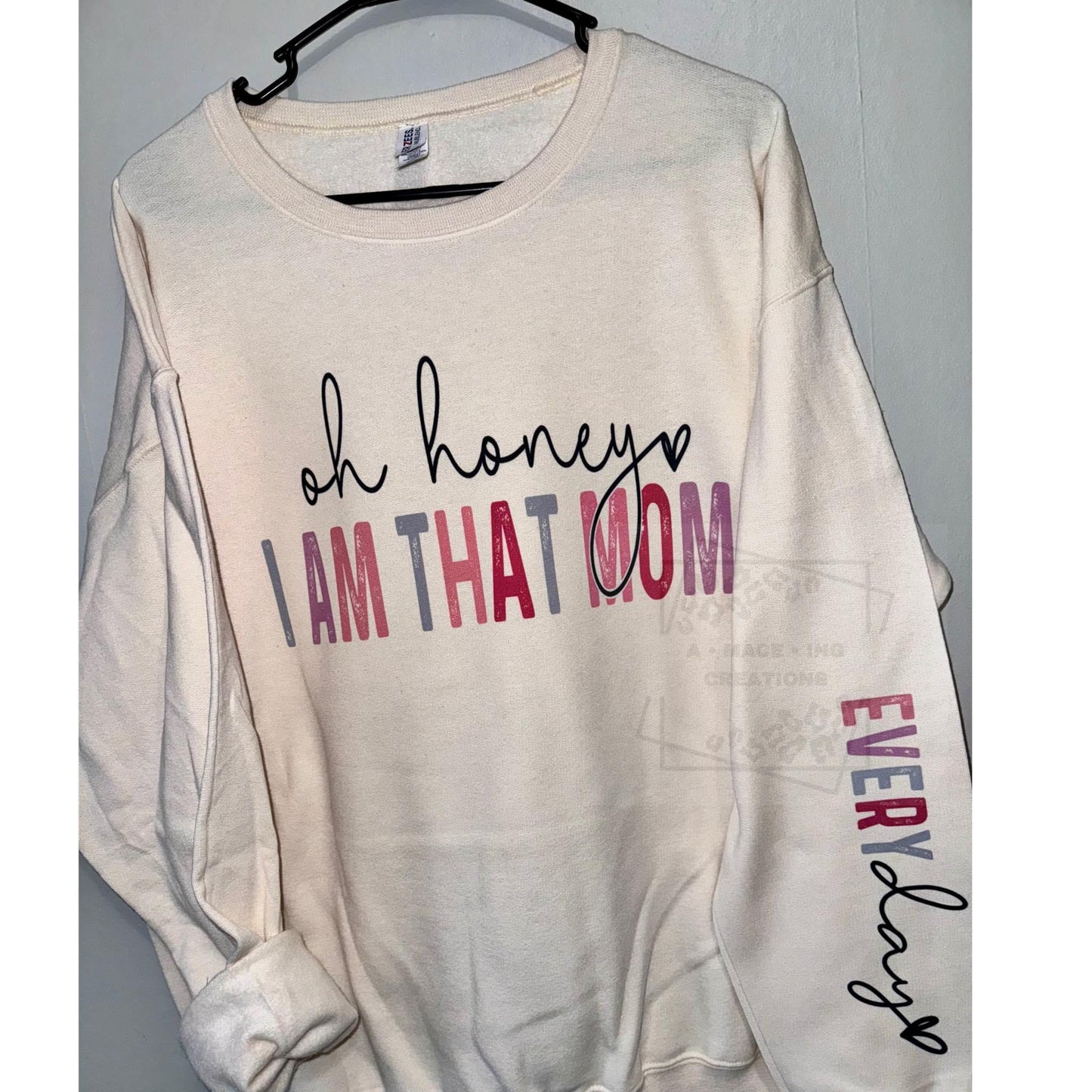 Oh Honey- I Am That Mom