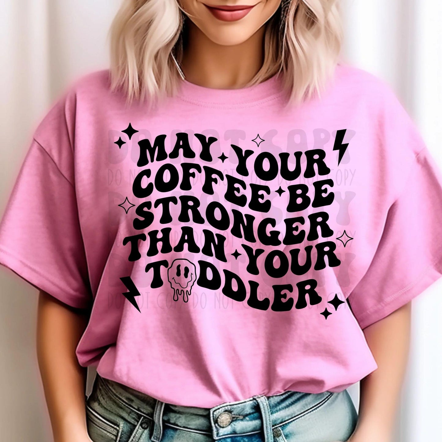 Coffee Be Stronger Than Your Toddler