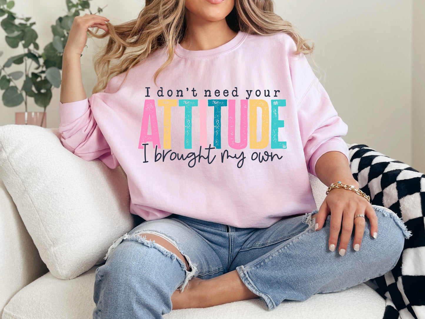 I Don’t Need Your Attitude