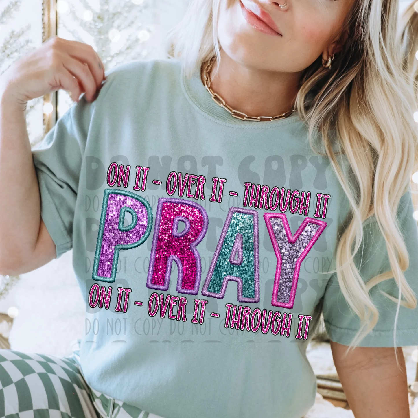 Pray On Over Through It