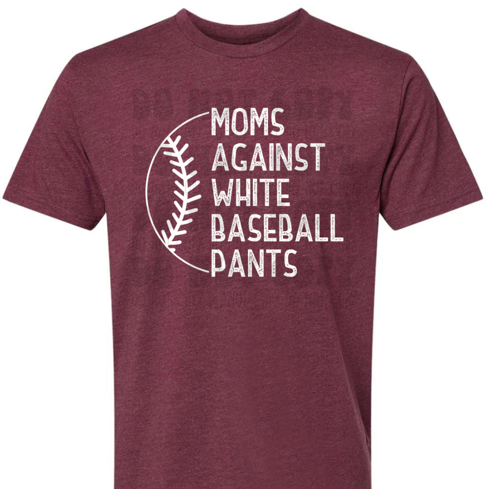 Moms Against White Baseball Pants