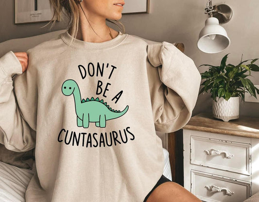 Don't Be a Cuntasaurus