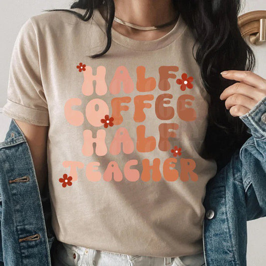 Half Coffee Half Teacher