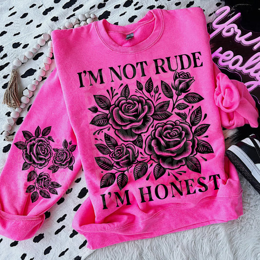 I’m Not Rude I’m Honest
