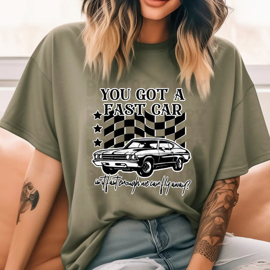 You’ve Got A Fast Car