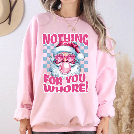 Nothing For You Whore Pink