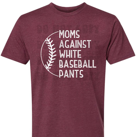 Moms Against White Baseball Pants