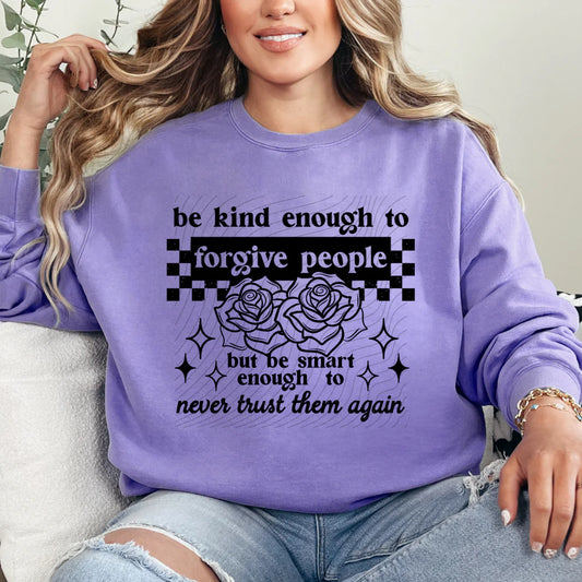 Be Kind Enough To Forgive People