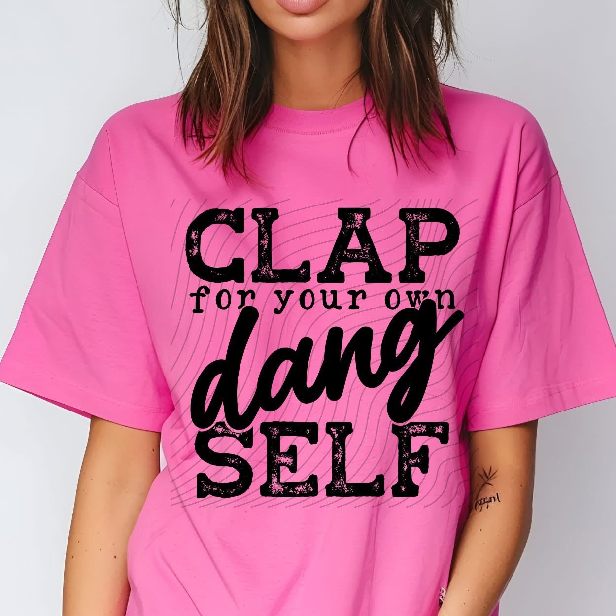 Clap For Your Own Dang Self