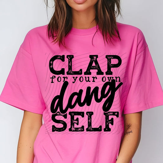 Clap For Your Own Dang Self