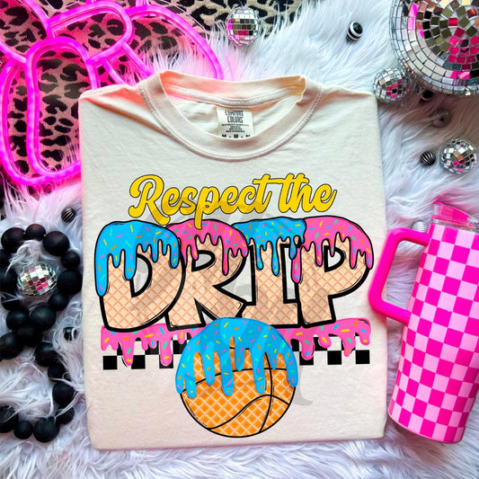 Respect the Drip- Basketball