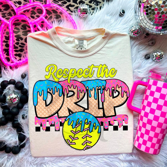 Respect the Drip- Softball