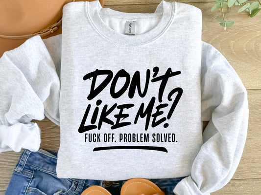 Don't Like Me?